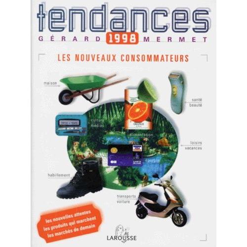 Tendances 1998 - Les Nouveaux Consommateurs