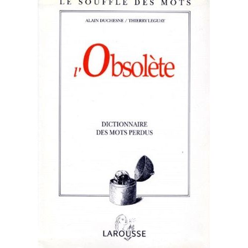L'obsolete - Dictionnaire Des Mots Perdus