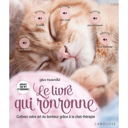 Le Livre Qui Ronronne - Cultivez Votre Art Du Bonheur Grâce À La Chat-Thérapie
