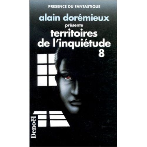 Territoires De L'inquiétude Tome 8 - 18 Récits De Terreur