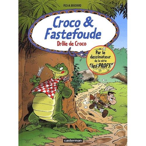 Croco Et Fastefoude - Drôle De Croco