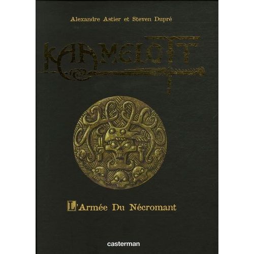 Kaamelott - Edition De Luxe - Tome 1 : L'armée Du Nécromant