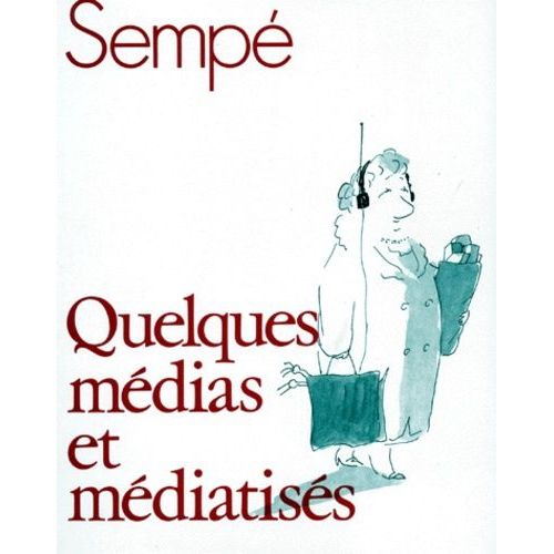 Quelques Médias Et Médiatisés