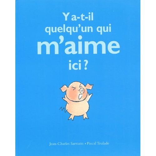 Y A-T-Il Quelqu'un Qui M'aime Ici ?