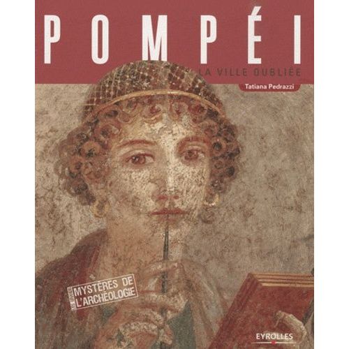 Pompéi - La Ville Oubliée