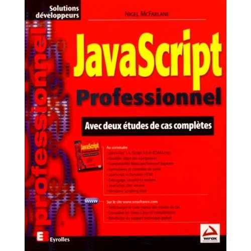 Javascript Professionnel - Avec Deux Etudes De Cas Completes
