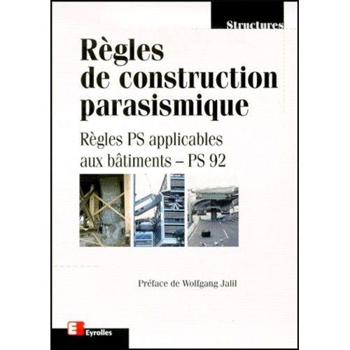 Regles De Construction Parasismique - Regles Ps Applicables Aux Batiments - Ps 92, Norme Nf P 06-013