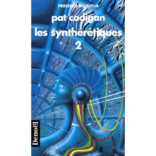 Les Syntheretiques - Tome 2