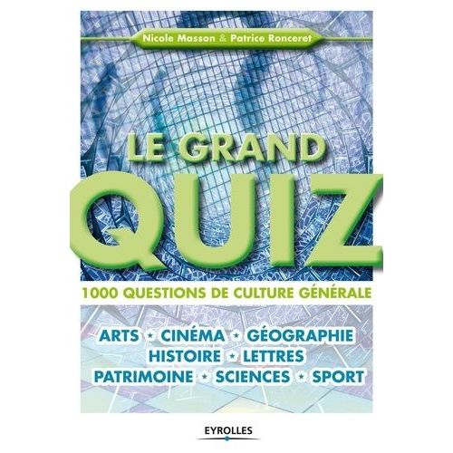 Le Grand Quiz - 1000 Questions De Culture Générale