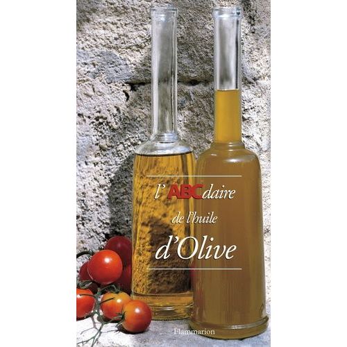 L'abcdaire De L'huile D'olive