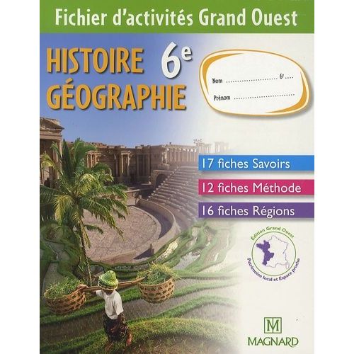 Histoire Géographie 6e - Fichier D'activités : Grand Ouest