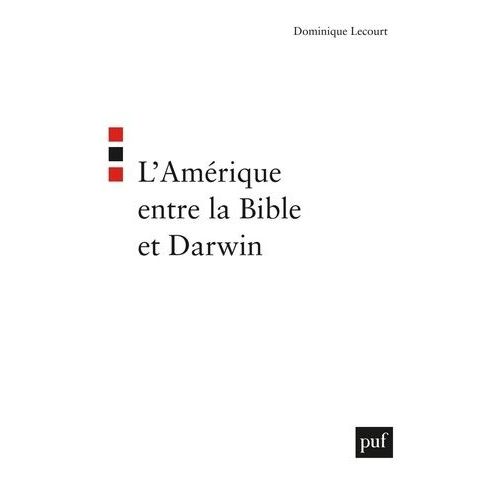 L'amérique Entre La Bible Et Darwin - Suivi De Intelligent Design : Science, Morale Et Politique