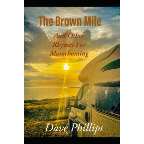 The Brown Mile: And Other Rhymes For Motorhoming