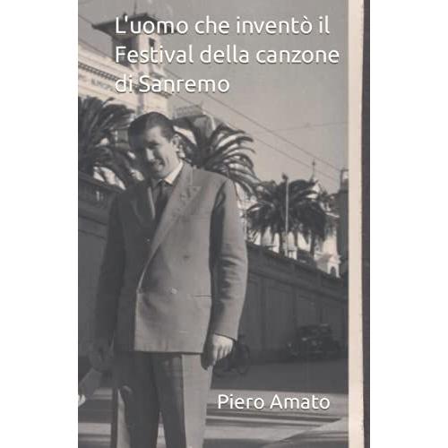 L'uomo Che Inventã² Il Festival Della Canzone Di Sanremo