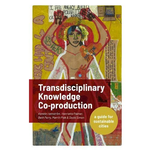 Transdisciplinary Knowledge Co-Production For Sustainable Cities
