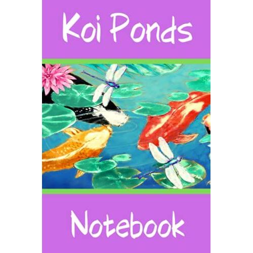 Koi Ponds Notebook: Customized Compact Koi Pond Logging Book, Thoroughly Formatted, Great For Tracking & Scheduling Routine Maintenance, Including Water Chemistry, Fish Health & Much More (120 Pages)