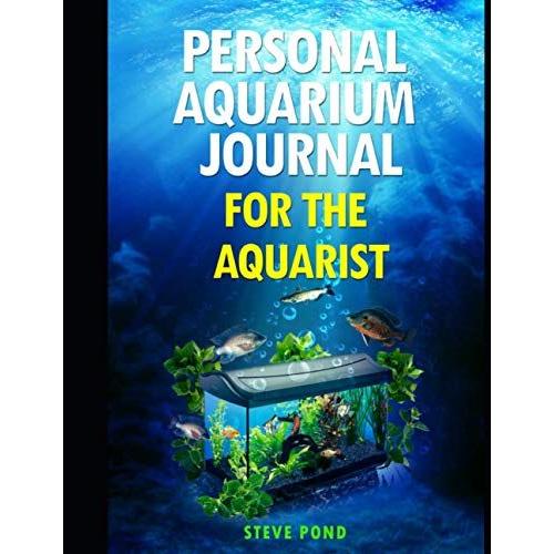 Personal Aquarium Journal For The Aquarist