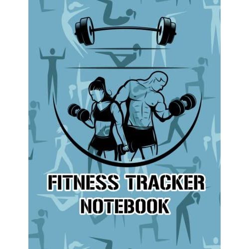 Fitness Tracker Logbook: Fitness Tracker Logbook Fitness Journal For Personal Training For Men And Women