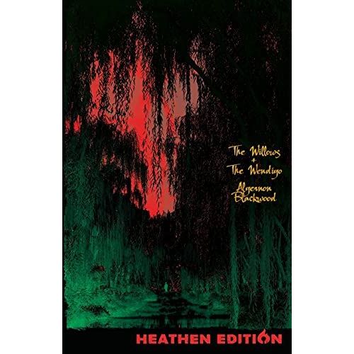 The Willows + The Wendigo (Heathen Edition)