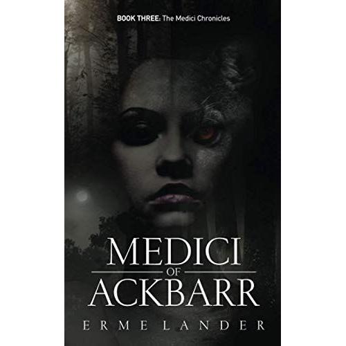 Medici Of Ackbarr (The Medici Chronicles)