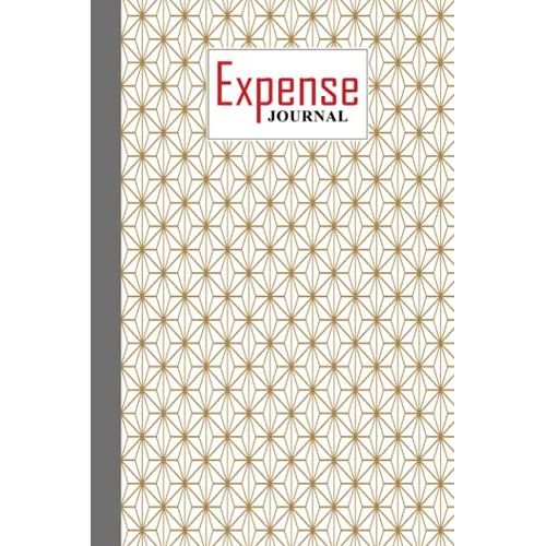 Expense Journal: Expense Journal Kumiko Cover, Simple Accounting Ledger For Bookkeeping, 120 Pages, Size 6" X 9" Cover By Jason A Pierce