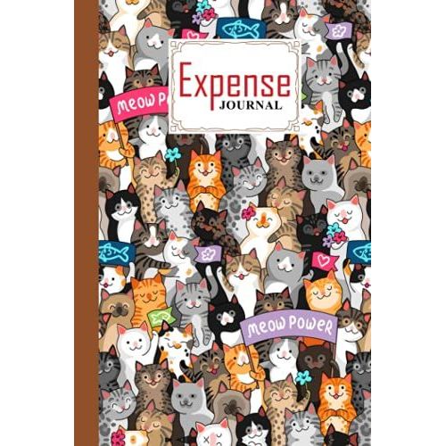Expense Journal: Expense Journal Meow Cover, Simple Accounting Ledger For Bookkeeping, 120 Pages, Size 6" X 9" Cover By Jason A Pierce