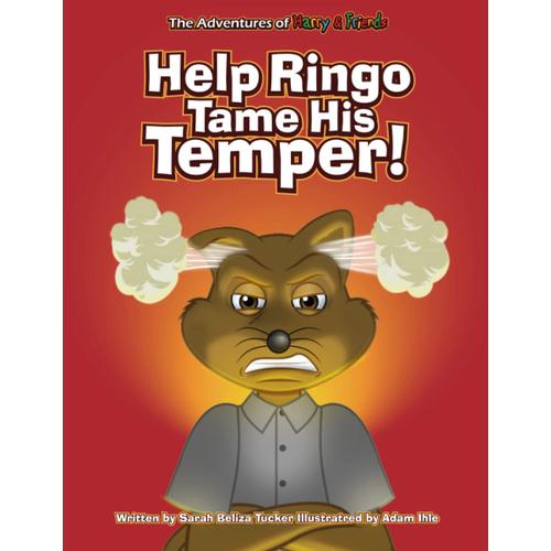 Help Ringo Tame His Temper!: A Fun Interactive Anger Management Book For Kids 5-8 Years Old That Teaches Critical Thinking Skills.