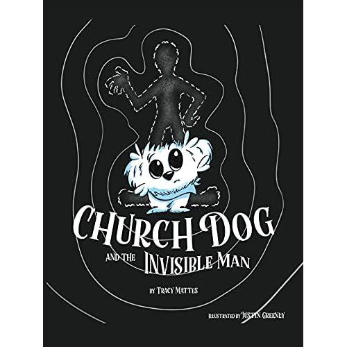 Church Dog & The Invisible Man