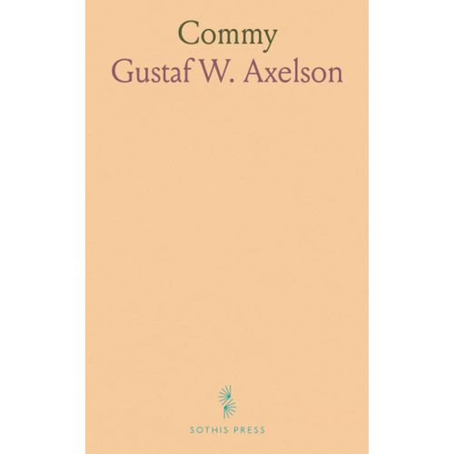 Commy: The Life Story Of Charles A. Comiskey, The "Grand Old Roman" Of Baseball And For Nineteen Years President And Owner Of The American League Baseball Team "The White Sox"
