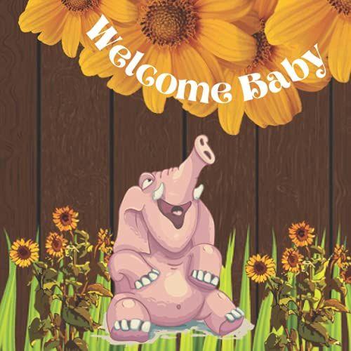 Elephant Baby Shower With Sunflowers And Wood Back Drops: Pregnancy Sign In Wish Book To Welcome Baby | Keepsake Pages, Advice For Parents With Gift Tracker Log & Photo Insert