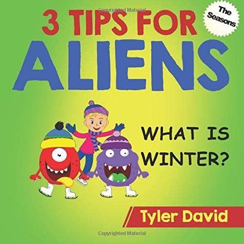 What Is Winter?: 3 Tips For Aliens