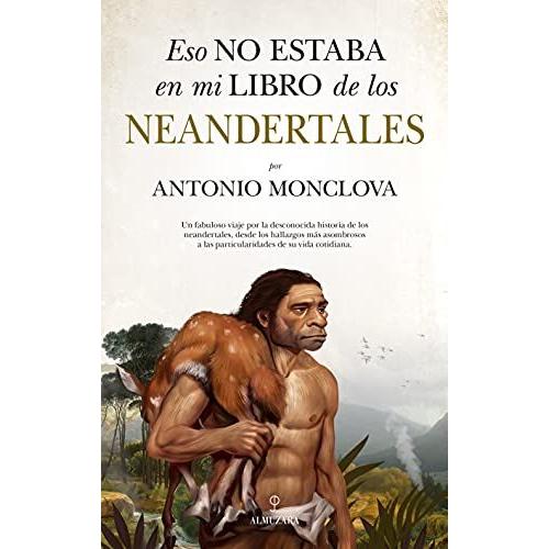 Eso No Estaba En Mi Libro De Los Neandertales