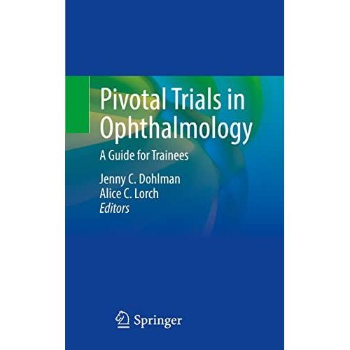 Pivotal Trials In Ophthalmology