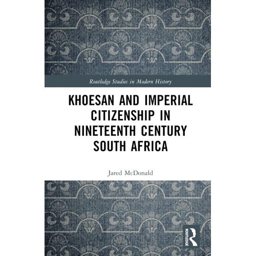 Khoesan And Imperial Citizenship In Nineteenth Century South Africa