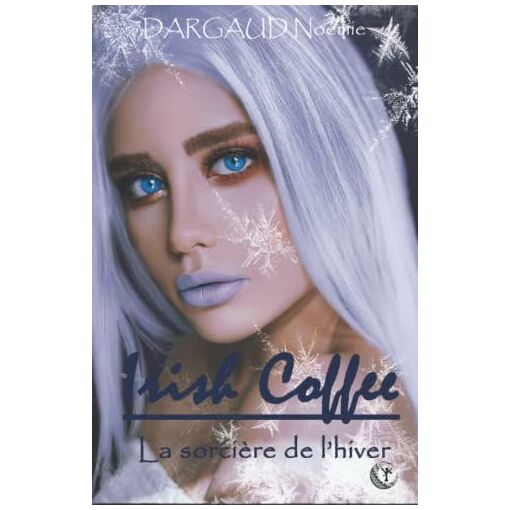 Irish Coffee La Sorcière De L'hiver: Bit-Lit