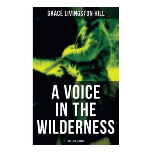 A Voice In The Wilderness (Western Classic)