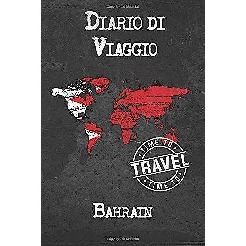 Diario Di Viaggio Bahrain: 6x9 Diario Di Viaggio I Taccuino Con Liste Di Controllo Da Compilare I Un Regalo Perfetto Per Il Tuo Viaggio In Bahrain E Per Ogni Viaggiatore