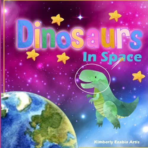 Dinosaurs In Space: What Happens When Dinosaurs Travel To Space?