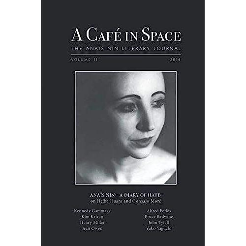 A Cafe In Space: The Anais Nin Literary Journal, Volume 11