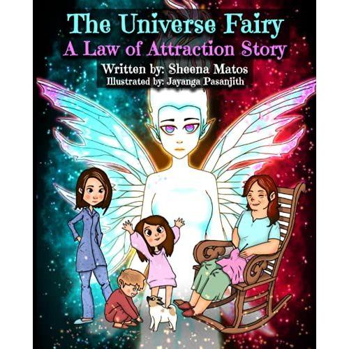The Universe Fairy: A Law Of Attraction Story