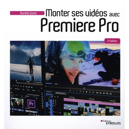 Monter Ses Vidéos Avec Première Pro