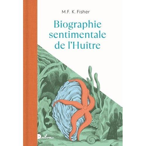 Biographie Sentimentale De L'huître