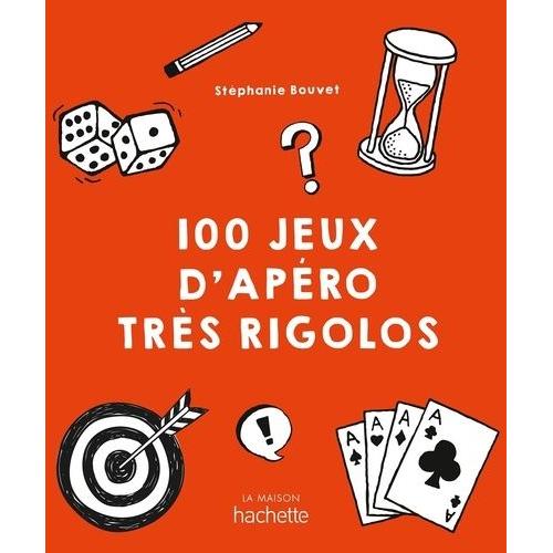 100 Jeux D'apéro Très Rigolos