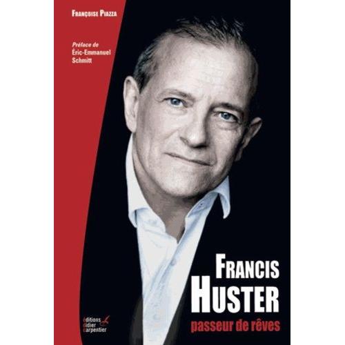 Francis Huster, Passeur De Rêves