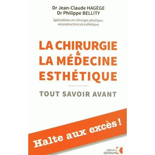 La Chirurgie & La Médecine Esthétique - Tout Savoir Avant