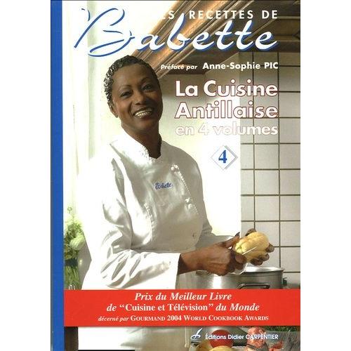 La Cuisine Antillaise - Volume 4