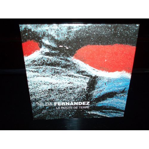 Nilda Fernandez / La Route De Terre .