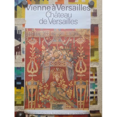 Affiche D'exposition : De Vienne À Versailles, Les Grandes Collections Autrichiennes Au Château De Versailles, De Mai À Octobre 1964. Format 39 X 65,5 Cm.