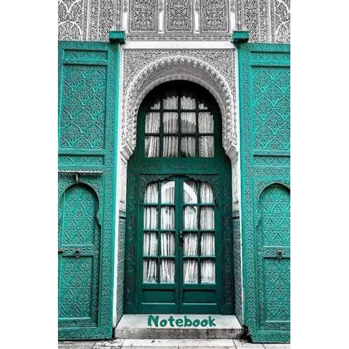 Notebook: Architecture Marocaine Traditionnelle Couverture Bleu Vert , Maison Traditionnelle Riad Marrakech ,Fés ,Essaouira 6x9 In 100 Pages.