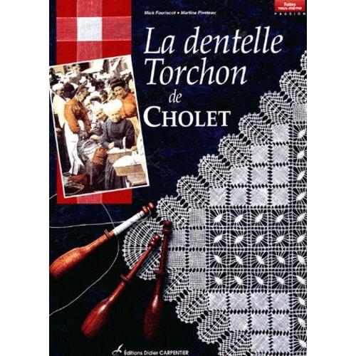 La Dentelle Torchon De Cholet